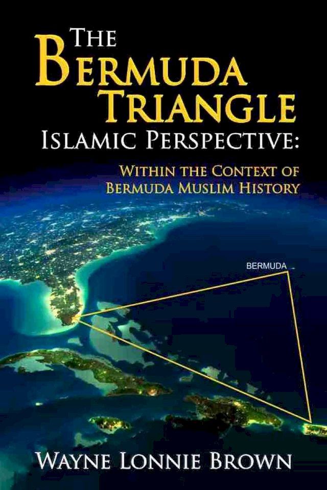  The Bermuda Triangle Islamic Perspective(Kobo/電子書)