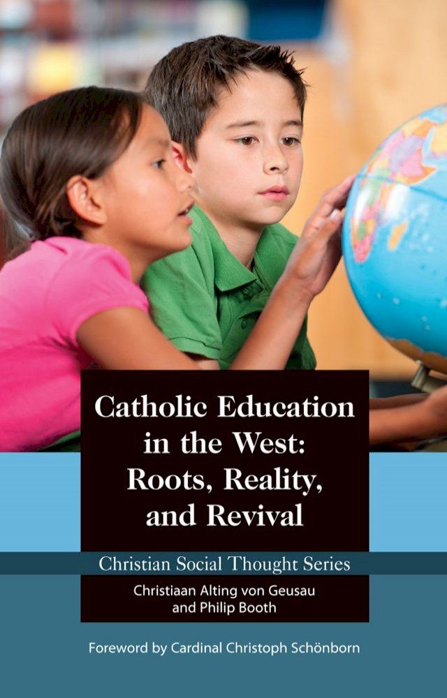  Catholic Education in the West: Roots, Reality, and Revival(Kobo/電子書)