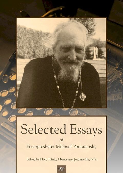 Selected Essays of Protopresbyter Michael Pomazansky(Kobo/電子書)