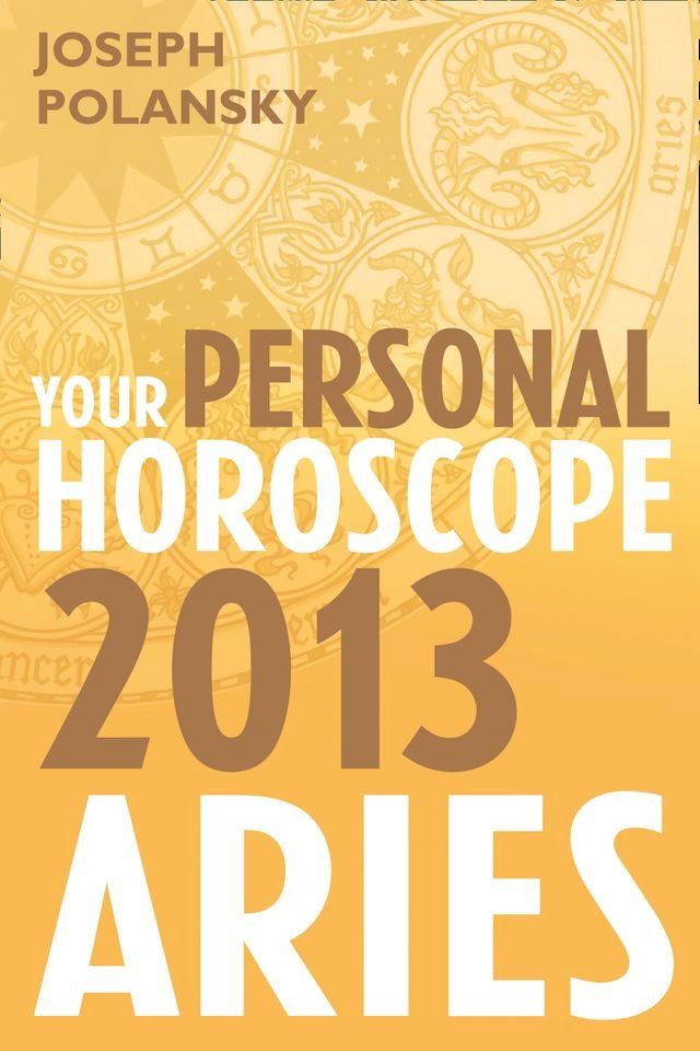  Aries 2013: Your Personal Horoscope(Kobo/電子書)