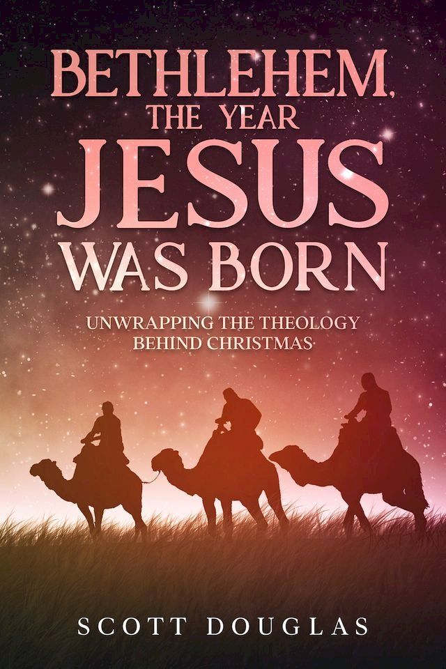  Bethlehem, the Year Jesus Was Born(Kobo/電子書)