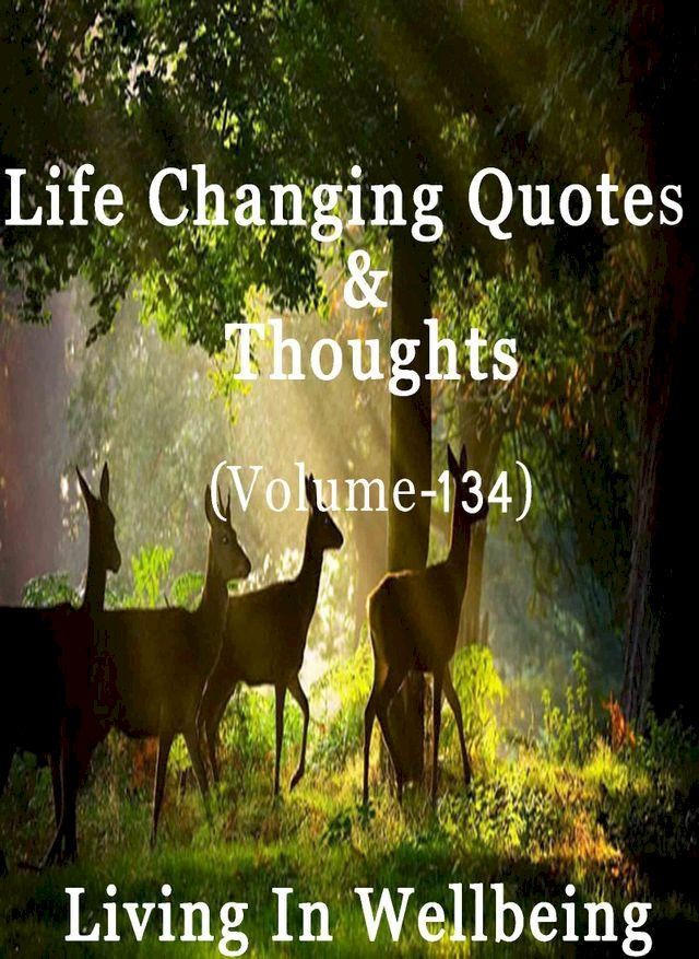  Life Changing Quotes & Thoughts (Volume 134)(Kobo/電子書)