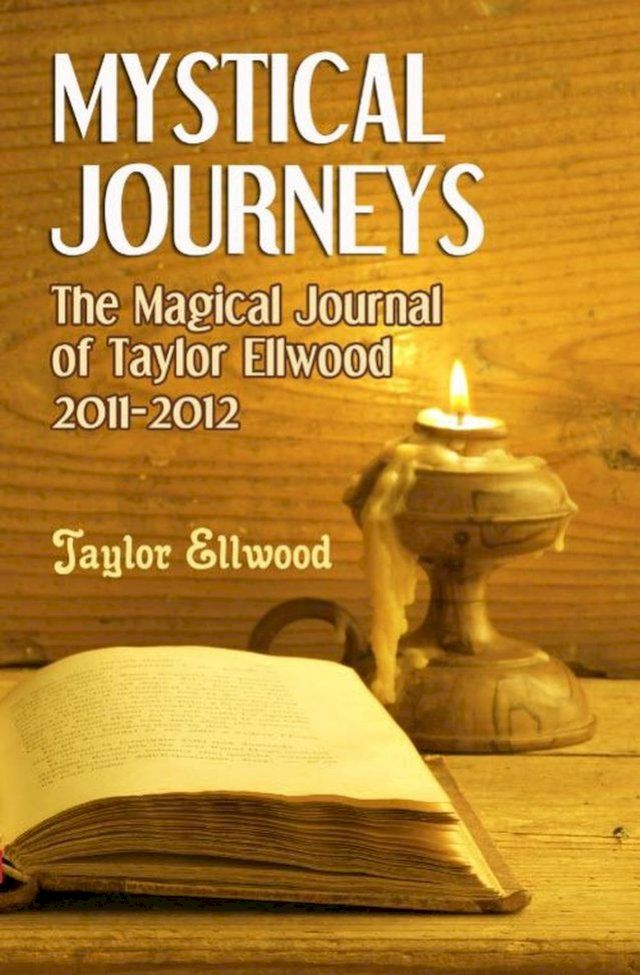  Mystical Journeys: The Magical Journals of Taylor Ellwood Vol 2(Kobo/電子書)