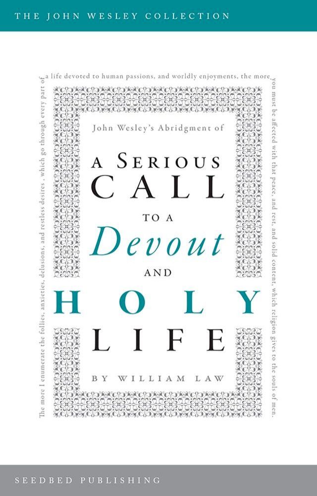  A Serious Call to a Devout and Holy Life: John Wesley's Abridgment(Kobo/電子書)