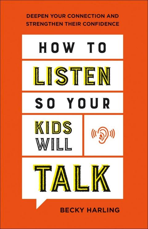 How to Listen So Your Kids Will Talk(Kobo/電子書)