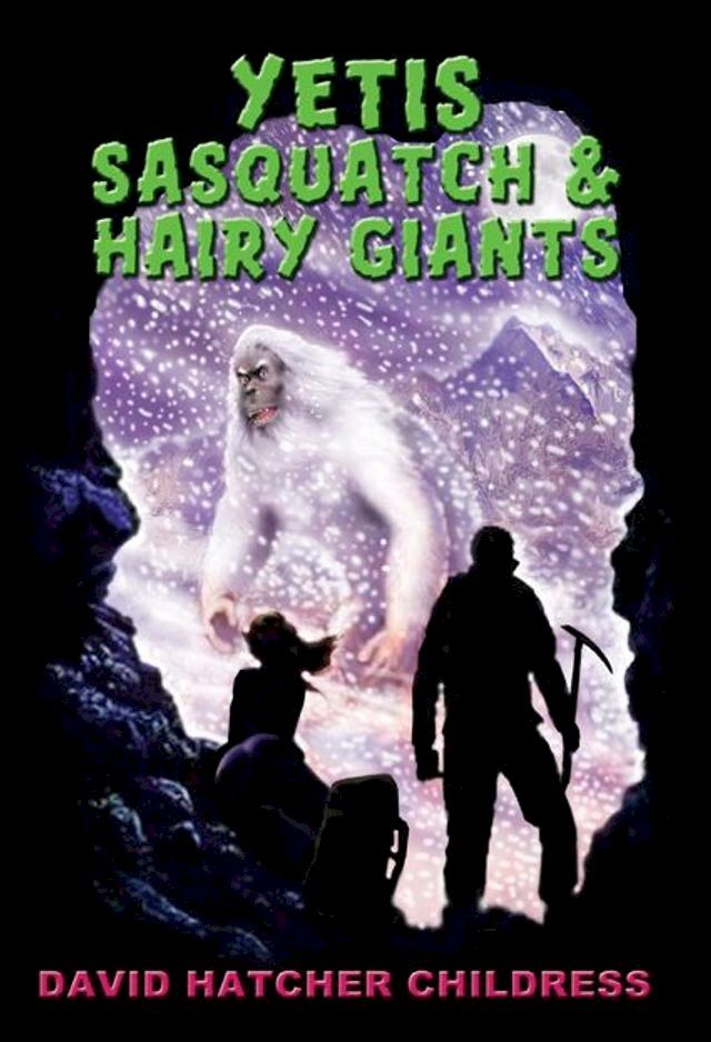  Yeti, Sasquatch & Hairy Giants(Kobo/電子書)