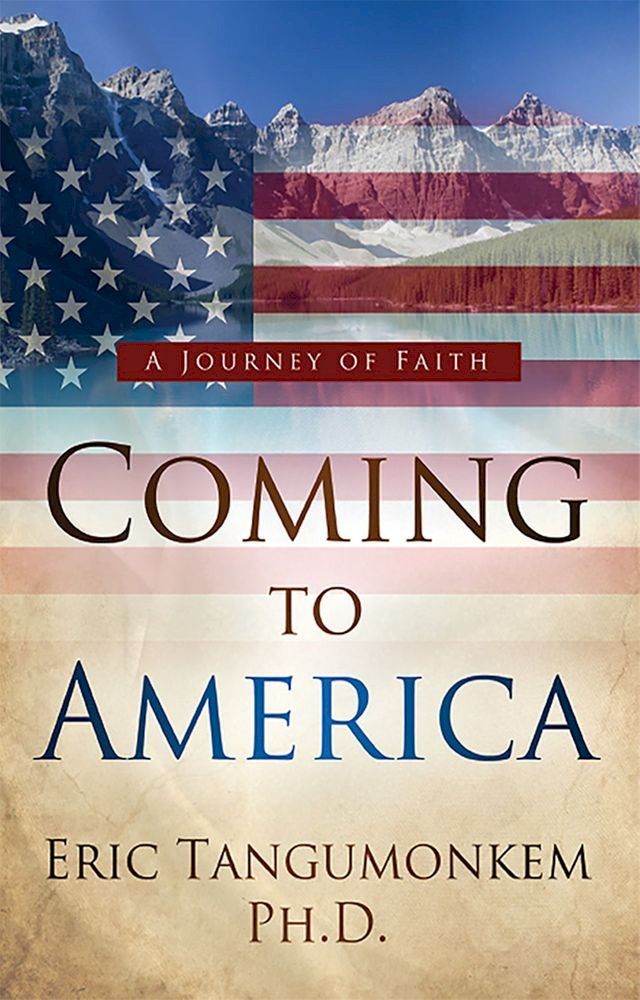  Coming to America: A Journey of Faith(Kobo/電子書)