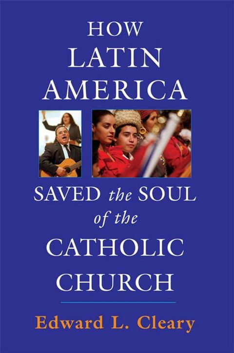 How Latin America Saved the Soul of the Catholic Church(Kobo/電子書)