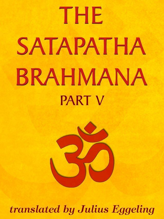  The Satapatha Brahmana, Part V(Kobo/電子書)