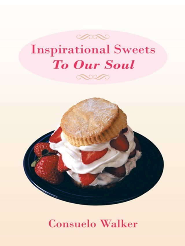  Inspirational Sweets to Our Soul(Kobo/電子書)