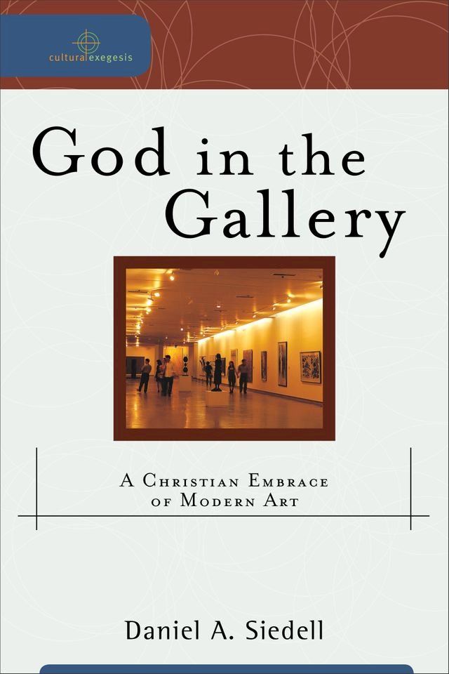  God in the Gallery (Cultural Exegesis)(Kobo/電子書)