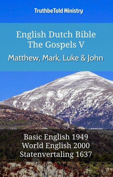 English Dutch Bible - The Gospels V - Matthew, Mark, Luke and John(Kobo/電子書)