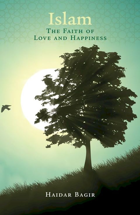 Islam, the Faith of Love and Happiness(Kobo/電子書)