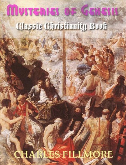 Mysteries of Genesis - Classic Christianity Book(Kobo/電子書)