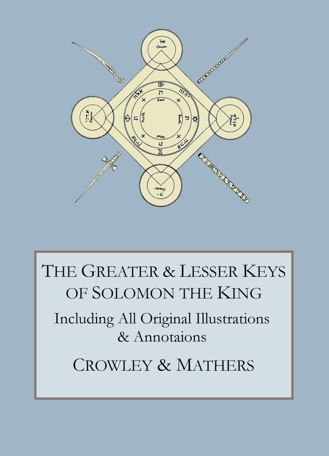  The Greater and Lesser Keys of Solomon the King(Kobo/電子書)