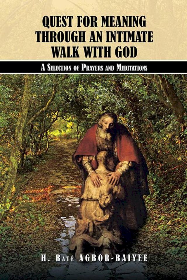  Quest for Meaning Through an Intimate Walk with God(Kobo/電子書)