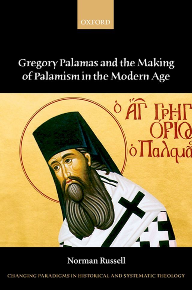  Gregory Palamas and the Making of Palamism in the Modern Age(Kobo/電子書)