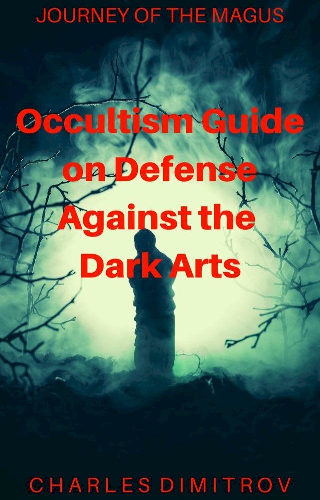  Occultism Guide on Defense Against the Dark Arts(Kobo/電子書)