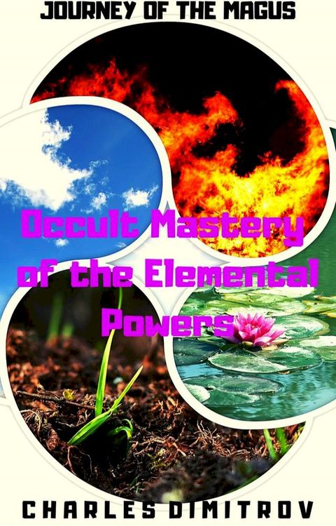 Occult Mastery of the Elemental Powers(Kobo/電子書)