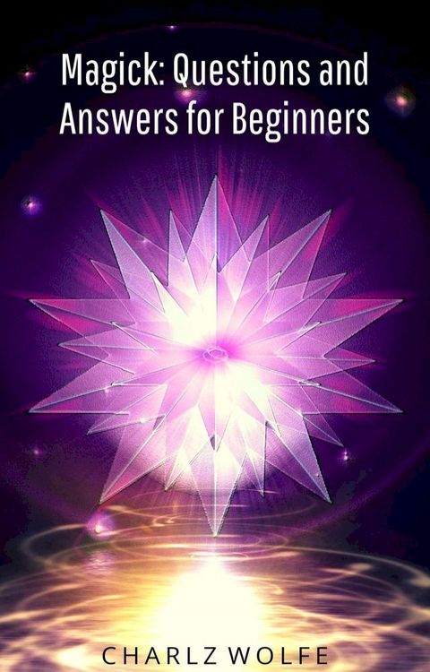 Magick: Questions and Answers for Beginners(Kobo/電子書)