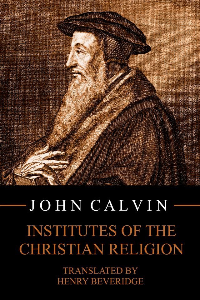  Institutes of the Christian Religion(Kobo/電子書)