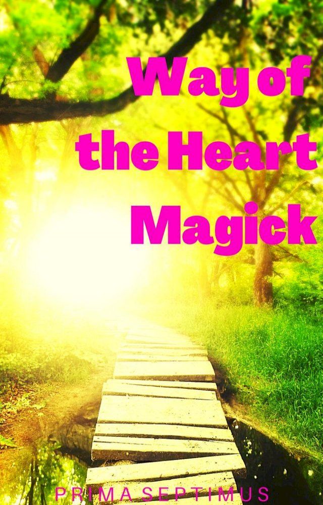  Way of the Heart Magick(Kobo/電子書)