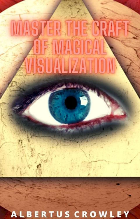 Master the Craft of Magical Visualization(Kobo/電子書)