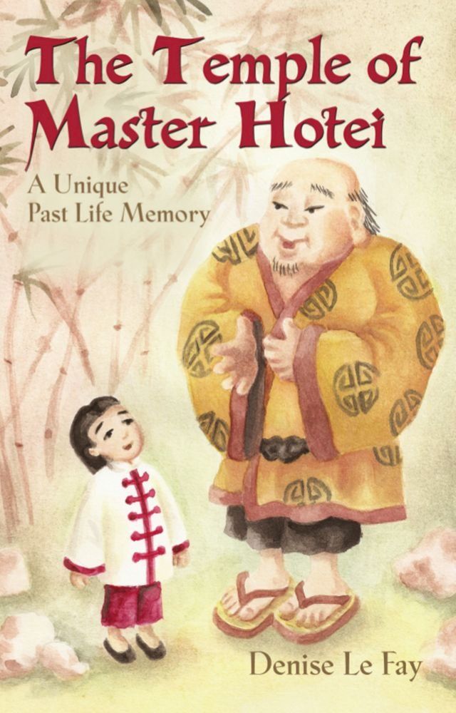  The Temple of Master Hotei: A Unique Past Life Memory(Kobo/電子書)