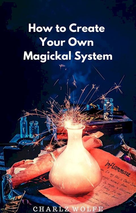 How to Create Your Own Magickal System(Kobo/電子書)