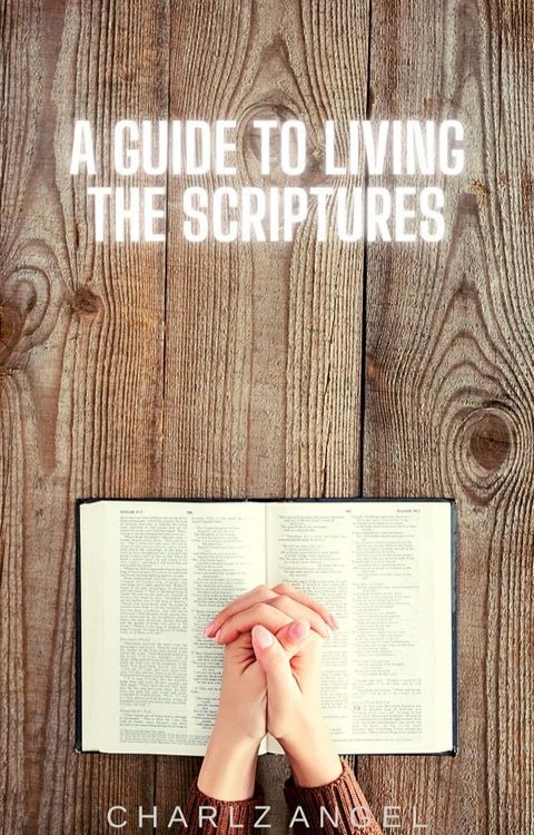 A Guide to Living the Scriptures(Kobo/電子書)