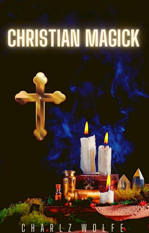 Christian Magick(Kobo/電子書)