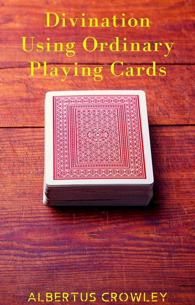  Divination Using Ordinary Playing Cards(Kobo/電子書)