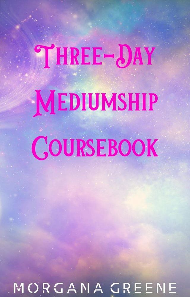  Three-Day Mediumship Coursebook(Kobo/電子書)