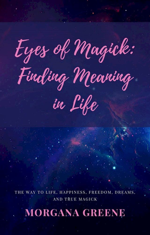  Eyes of Magick: Finding Meaning in Life(Kobo/電子書)