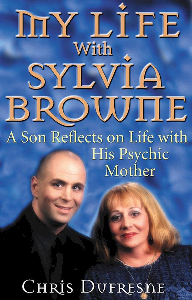  My Life With Sylvia Browne(Kobo/電子書)