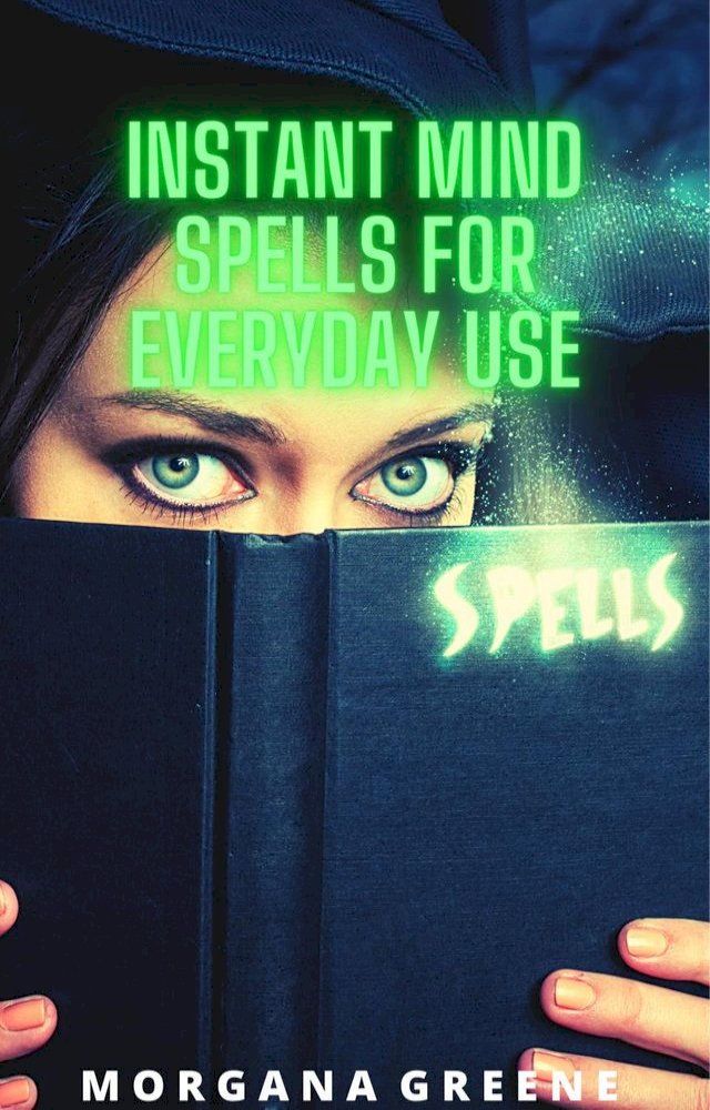  Instant Mind Spells for Everyday Use(Kobo/電子書)