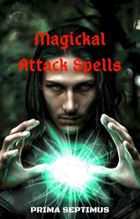 Magickal Attack Spells(Kobo/電子書)