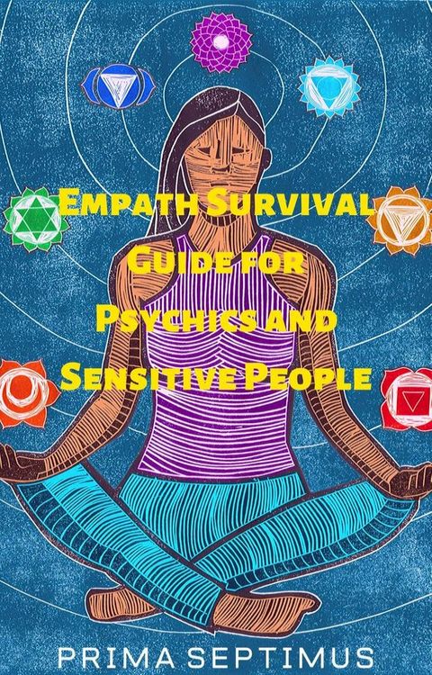 Empath Survival Guide for Psychics and Sensitive People(Kobo/電子書)