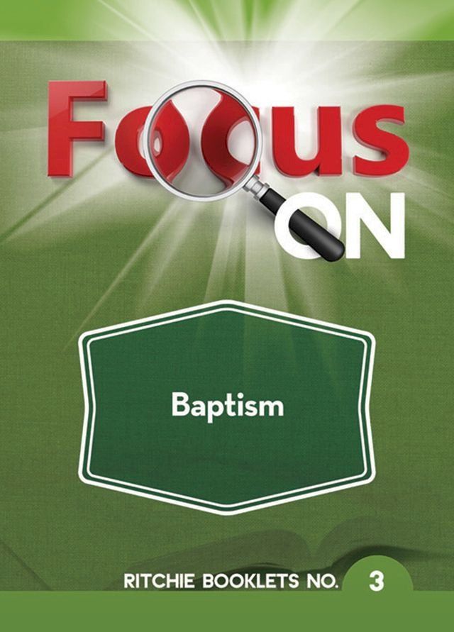  Focus On Baptism(Kobo/電子書)