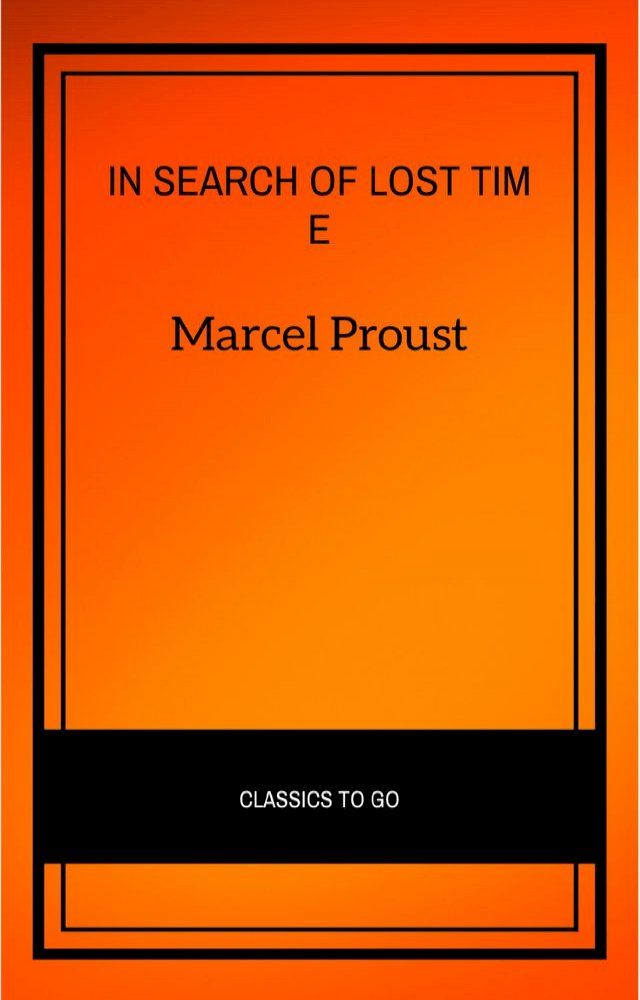  In Search of Lost Time [volumes 1 to 7] (XVII Classics) (The Greatest Writers of All Time)(Kobo/電子書)