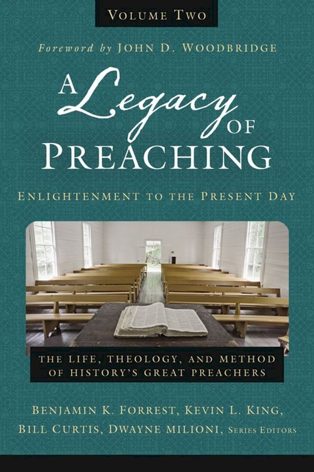  A Legacy of Preaching, Volume Two---Enlightenment to the Present Day(Kobo/電子書)