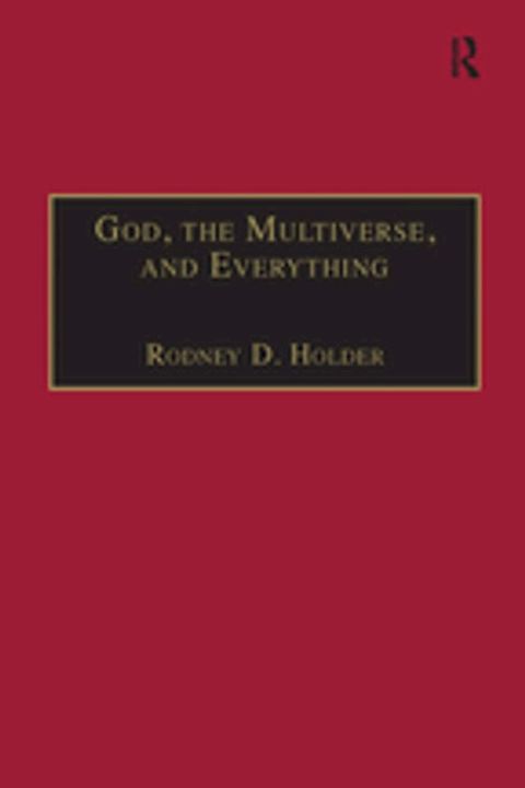 God, the Multiverse, and Everything(Kobo/電子書)