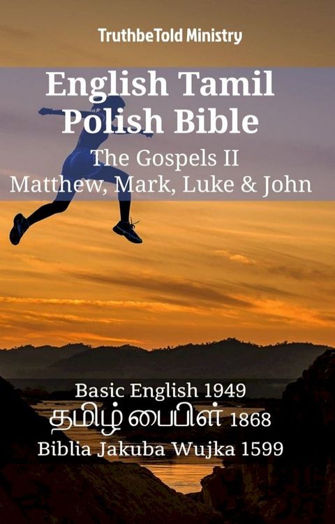 English Tamil Polish Bible - The Gospels II - Matthew, Mark, Luke & John(Kobo/電子書)