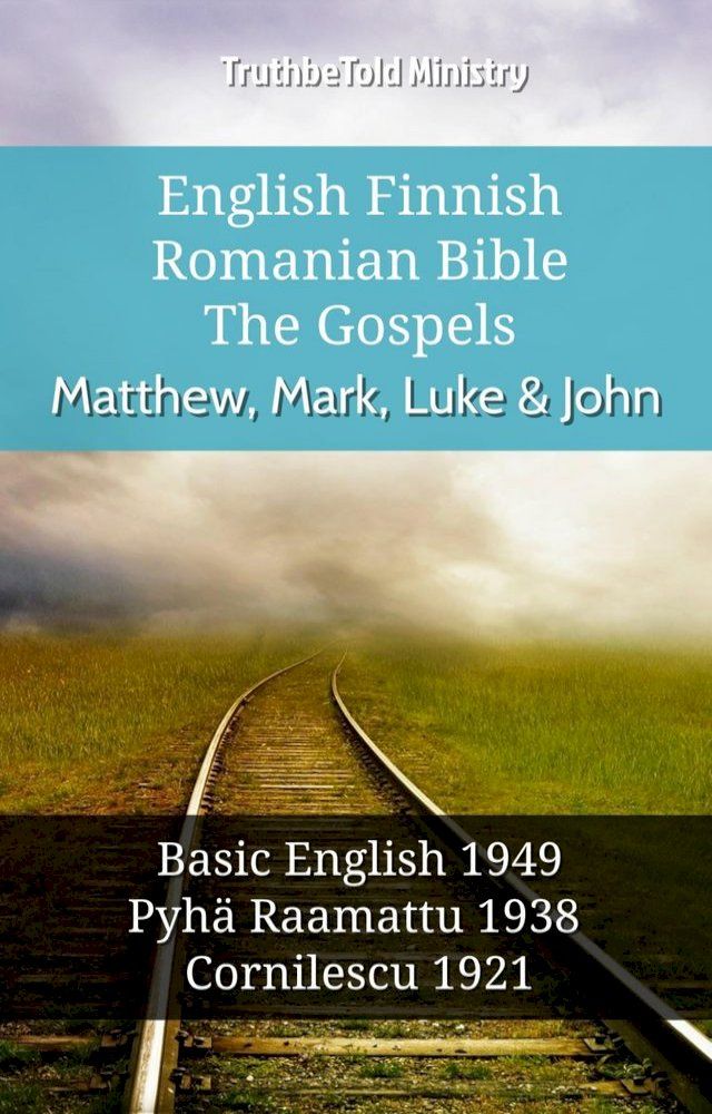  English Finnish Romanian Bible - The Gospels - Matthew, Mark, Luke & John(Kobo/電子書)