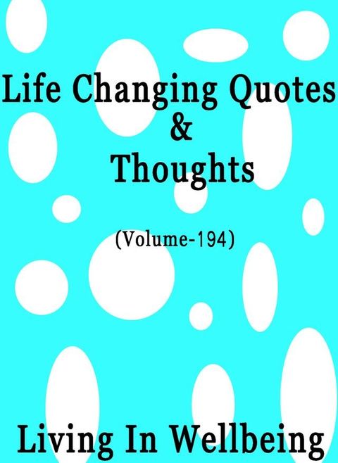 Life Changing Quotes & Thoughts (Volume 194)(Kobo/電子書)