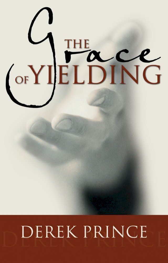  The Grace of Yielding(Kobo/電子書)