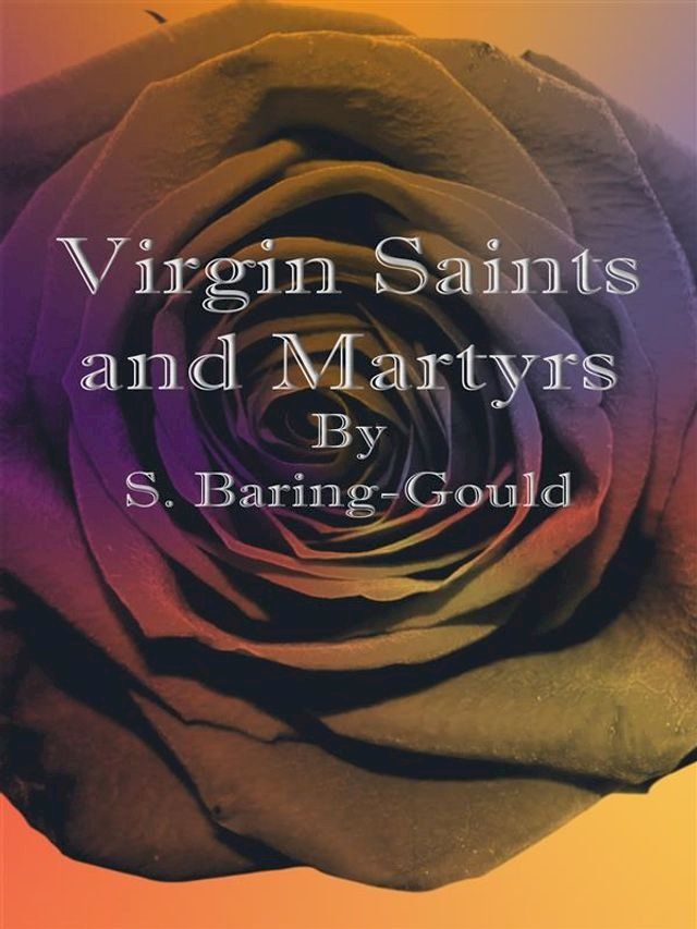  Virgin Saints and Martyrs(Kobo/電子書)