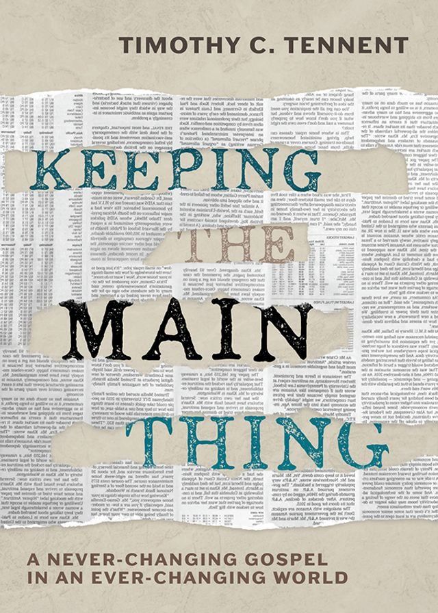  Keeping the Main Thing: A Never-Changing Gospel in an Ever-Changing World(Kobo/電子書)