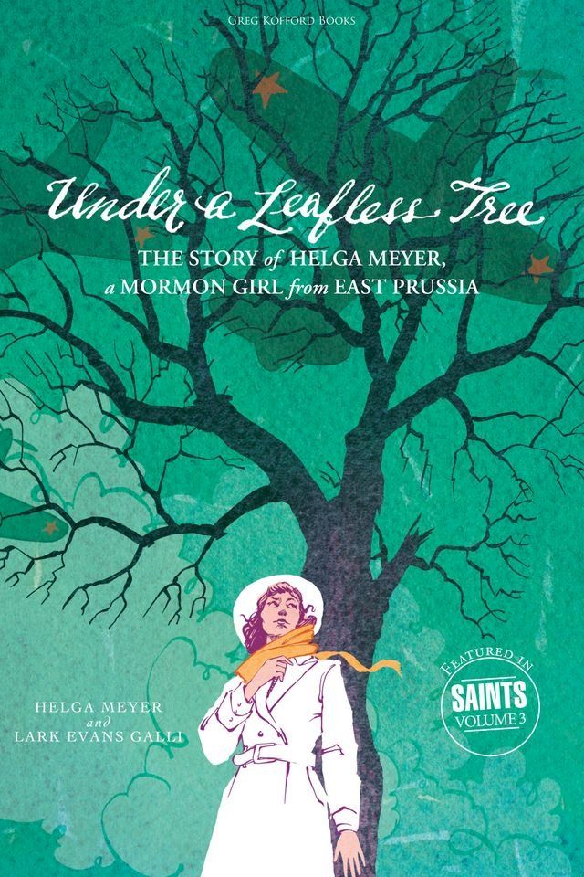  Under a Leafless Tree: The Story of Helga Meyer, a Mormon Girl from East Prussia(Kobo/電子書)