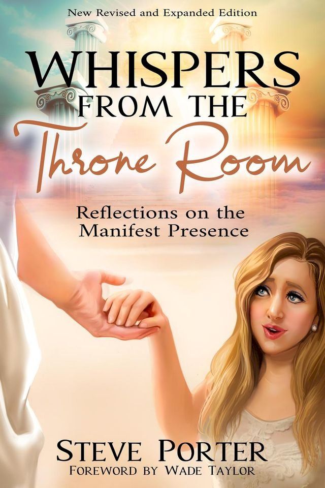  Whispers from the Throne Room- Reflections on the Manifest Presence(Kobo/電子書)